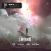 Trying (feat. T.Coda, C4 Crotona, J. Crum & Scribe Music) - Single album lyrics, reviews, download