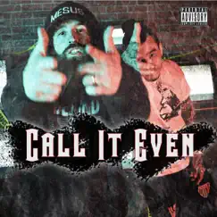 Call It Even - Single by Burden & Mesus album reviews, ratings, credits