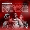 Makhanya Kude (feat. Khanya De Vocalist & LeeMckrazy) - Single