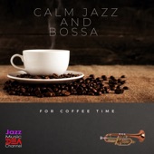 Calm Jazz and Bossa for Coffee Time artwork