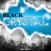 Black Crystal (feat. Frank.C) - Single album lyrics, reviews, download