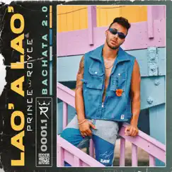 Lao' a Lao' (Bachata 2.0) - Single by Prince Royce album reviews, ratings, credits