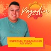 Especial Thiaguinho: Deixa Tudo Como Tá / Até Ver Você / Ponto Fraco (Pagodin do VL) [Ao Vivo] - Single