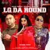 LG Da Round (feat. Amar Arshi & Ishmeet Narula) - Single album lyrics, reviews, download