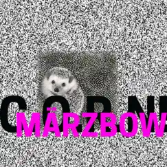Märzbow by Corn album reviews, ratings, credits