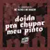 Doida pra Chupar Meu Pinto - Single album cover