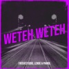 Weteh Weteh - Single