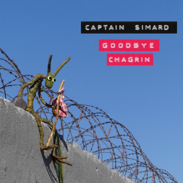 Goodbye Chagrin par Captain Simard sur Apple Music