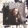 Tylko Ty - Single