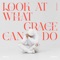 Look At What Grace Can Do - Branan Murphy lyrics