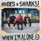 When I'm Alone - HVDES & Sharks lyrics