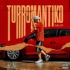 TURROMANTIKO by Salastkbron iTunes Track 1