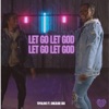 Let Go Let God - Single