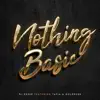 Nothin Basic (feat. Tafia & GoldRu$H) - Single album lyrics, reviews, download