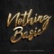 Nothin Basic (feat. Tafia & GoldRu$H) - DJ Kreep lyrics