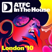 Defected Presents ATFC In The House, London, 2010 (DJ Mix) artwork