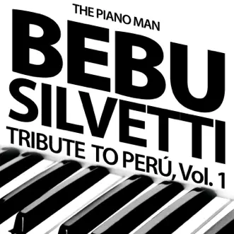 Tribute to Peru, Vol. 1 by Bebu Silvetti album reviews, ratings, credits