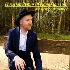 Christian Hymns of Piano Man Tom, Vol. 1 by Piano Man Tom album reviews, ratings, credits