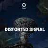 distorted signal - Single album lyrics, reviews, download