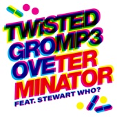 Twistedmp3 (feat. Stewart Who?) artwork