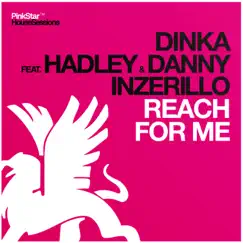 Reach for Me (feat. Hadley & Danny Inzerillo) [Extended Mix] Song Lyrics