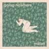 Going Nowhere - Single