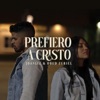 Prefiero a Cristo - Single