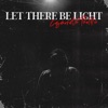 Let There Be Light - Single
