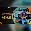 Stream & download UP WALA ASLA (feat. Meet) - Single