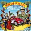 Never Give up the Good (feat. Dan Vitale) - Single