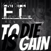 To Die Is Gain (feat. Believin Stephen) - Single