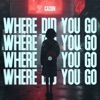 Where Did You Go - Single