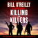 Bill O'Reilly & Martin Dugard - Killing the Killers
