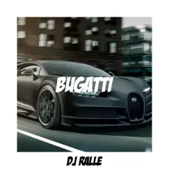 Bugatti - Single by DJ Ralle album reviews, ratings, credits