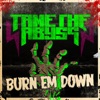Burn 'em Down - Single