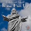 Raise Him Up - Single