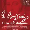 Stream & download Ciro in Babilonia, Act I, Scene 2: Sì, de' Persi il vano orgoglio (Zambri)