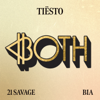 BOTH (with 21 Savage) - Tiësto & BIA