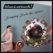 Blues Attack - Bringing Down the House