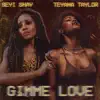 Gimme Love (Remix) [feat. Teyana Taylor] - Single album lyrics, reviews, download