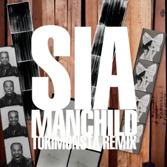 Manchild (TOKiMONSTA Remix) - Single by Sia & Neneh Cherry album reviews, ratings, credits