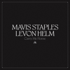 Mavis Staples & Levon Helm - Carry Me Home artwork