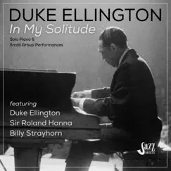 In My Solitude: Solo Piano and Small Group Performances by Duke Ellington, Sir Roland Hanna & Billy Strayhorn album reviews, ratings, credits