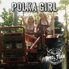 Polka Girl - Single