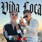 Vida Loca - codiciado & Zaramay lyrics