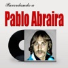 Recordando a Pablo Abraira