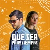 Que Sea Para Siempre - Single