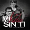 Mi Vida Sin Ti (En Vivo) song lyrics