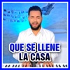 Que se llene la casa - Single