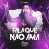 Fala Que Não Ama - Single